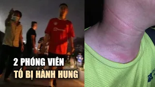 Chủ tịch Hà Nội chỉ đạo làm rõ vụ 2 phóng viên tố bị hành hung