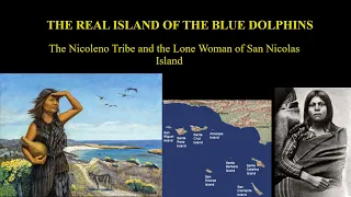 The Real Island of the Blue Dolphins - The Nicoleno Tribe and the Lone Woman of San Nicolas Island
