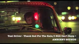 Taxi Driver - Thank God For The Rain/I Still Can't Sleep
