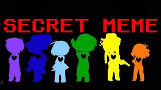 Secret MEME - Ft. The human souls ll Undertale