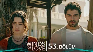 Rüzgarlı Tepe 53. Bölüm | Winds of Love Episode 53