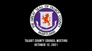 Talbot County Council Meeting: October 12, 2021