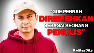 GUE PERNAH DIREMEHKAN SEBAGAI SEORANG PENULIS | Motivasi Paling Dalam Seorang Raditya Dika