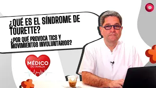 Qué es el síndrome de Tourette y por qué provoca tics y movimientos involuntarios | #MedicoDeFamilia