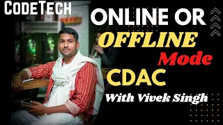 What is Best Online Ya Offline Mode  CDAC |CodeTech|VivekSingh |CodeTechWithVivek |CDAC |