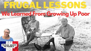 Frugal Lessons I've Learned From Growing Up Poor #genx #boomers #frugaliving #frugality #savemoney