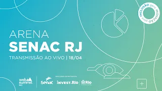 Web Summit Rio 2024 | Arena Senac | 18/04