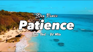 ADEM BANGET !!! - DJ Milu - Patience - Take That - Remix ( New Remix )