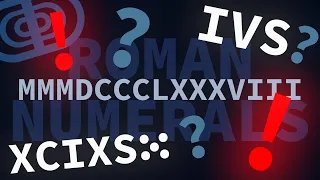 What You Didn't Know About Roman Numerals