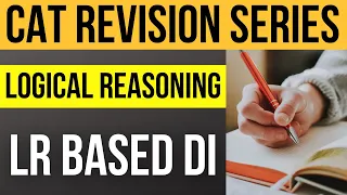 CAT 2022 revision series | LRDI: LR based DI Arrangement | High level LRDI sets for CAT exam