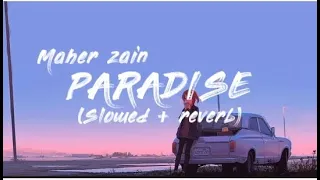 Maher zain-paradise(slowed+reverb)_vocals only_