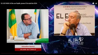 EL EJE RADIO Al Día con Pepillo, jueves 25 de abril de 2024