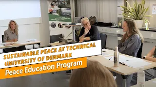 Peace Education Program at Technical University of Denmark