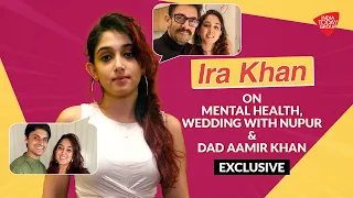 Ira Khan On Mental Health, Therapy, Dad Aamir Khan, From Self-Hate To Self-Love, Wedding With Nupur