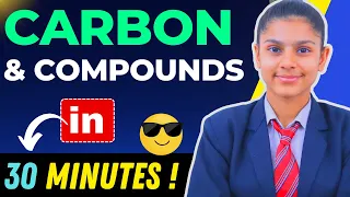 Carbon and its Compounds | Class 10 | Full Chapter in 30 Minutes ! 😱🔥