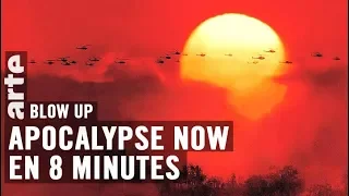 Apocalypse now en 8 minutes  - Blow Up - ARTE