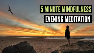 5 Minute Mindfulness - Evening Meditation