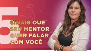 5 (CINCO) SINAIS Que Seu MENTOR QUER FALAR CONTIGO - Meire J Costa Meire J Costa