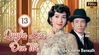 TVB Drama | The Charm Beneath (Quyền Lực Đen Tối) 13/30 | Gigi Lai, Yoyo Mung, Moses Chan | 2005