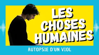 Les Choses humaines : autopsie d'un viol (CRITIQUE)