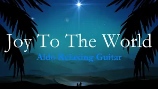 Joy To The World Classical Guitar Instrumental Acoustic Christmas Holiday Music Song By ALDO