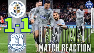 Luton Town 1-1 Everton | Instant Match Reaction