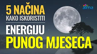 PUN MJESEC - 5 NAČINA  KAKO ISKORISTITI NJEGOVU OGROMNU ENERGIJU!/ATMA - Feng shui/Zakon privlačenja