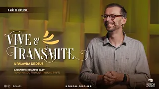 A MÃE DE SUCESSO... VIVE E TRANSMITE A PALAVRA DE DEUS | DIA DAS MÂES | RENATO OSIS | MATEUS 22.37