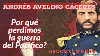 ¿Por qué perdimos la Guerra del Pacifico? Andrés Avelino Cáceres...Entrevista