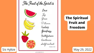 The Spiritual Fruit and Freedom, International Sunday School Lesson for May 29,2022