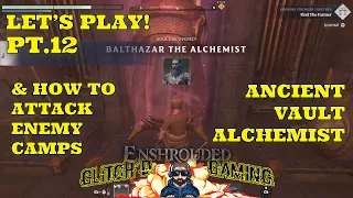 Enshrouded - Let's Play - Pt 12 - Ancient Vault Alchemist & How To Attack Enemy Camps! #enshrouded