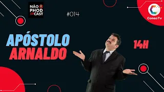 Apóstolo Arnaldo - Não PhodCast #014