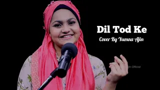 Dil Todke  Mera Cover By Yumna Ajin | HD VIDEO