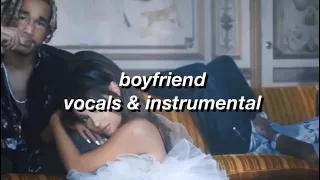 Ariana Grande x Social House - boyfriend [ vocals & instrumental ] hidden vocals