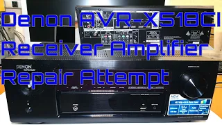 EW0085 - Denon AVR-X518CI AV Surround Receiver Amplifier Repair Attempt