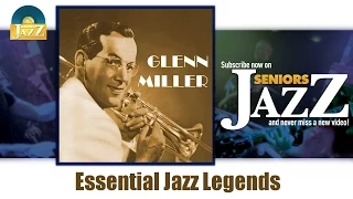 Glenn Miller - Essential Jazz Legends (Full Album / Album complet)