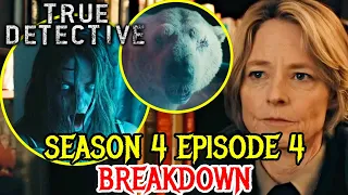 True Detective Season 4 Episode 4 Explored & Breakdown - Is The Killer A Supernatural Monstrosity?