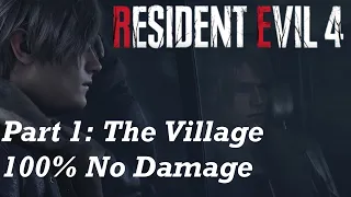 Resident Evil 4 Remake - Hardcore No Damage Walkthrough Full Game - Part 1 - The Village