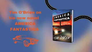 Tim O'Brien on his new novel America Fantastica