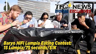 WATCH: Baryo HiFi Lumpia Eating Contest: 15 Lumpia/75 seconds/$1K | TFC News Digital Exclusives