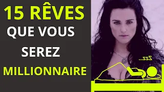 15 rêves qui annoncent que vous serez MILLIONNAIRE | interprétation rêve