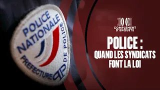 Police : quand les syndicats font la loi - Complément d'enquête