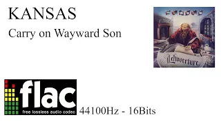 KANSAS - CARRY ON WAYWARD SON. FLAC 44100Hz 16Bits.