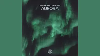 Martin Garrix & Blinders - Aurora (Extended Mix)