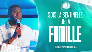 [FAMIRAF] : Sois la sentinelle de ta famille | Pasteur Papytcho Akiewa