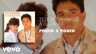 Zezé Di Camargo & Luciano - Pouco a Pouco (Áudio Oficial)