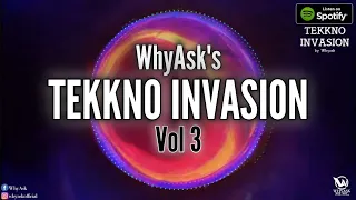 WhyAsk!'s Tekkno Invasion Vol. 3
