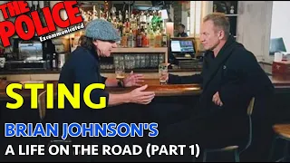 STING - BRIAN JOHNSON'S A LIFE ON THE ROAD (PART 1)