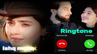 Ishq murshid Darama || New ringtone Ishq murshid    || Sibra fajalbaksh love 🥰 #ishqmurshid