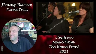 Jimmy Barnes - Flame Trees (Live from Music From The Home Front 2021) - Reaction with Rollen